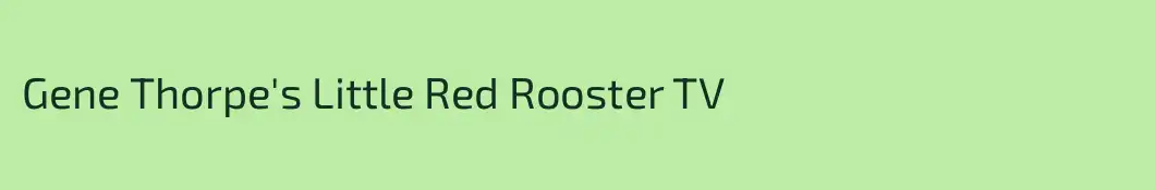 Gene Thorpe's Little Red Rooster TV